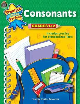 Paperback Consonants Grades 1 & 2: Includes Practice for Standardized Tests (Practice Makes Perfect) Book