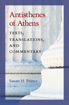 Hardcover Antisthenes of Athens: Texts, Translations, and Commentary Book