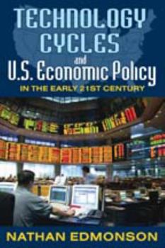 Technology Cycles and U.S. Economic Policy in the Early 21st Century