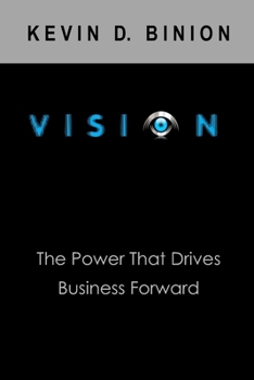 Paperback Vision: The Power the Drives Business Forward Book