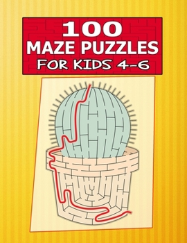 Paperback 100 Maze Puzzles for Kids 4-6: The Amazing Big Mazes Puzzle Activity workbook for Kids with Solution Page Book