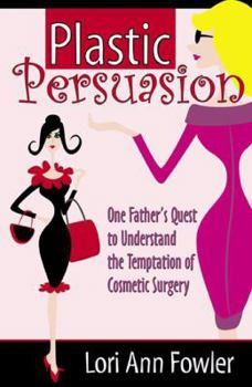 Paperback Plastic Persuasion: One Father's Quest to Understand Book