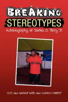 Paperback Breaking Stereotypes: Autobiography of James O. Terry Jr. Book