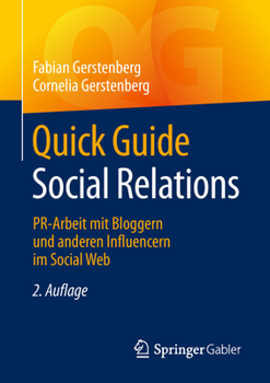 Paperback Quick Guide Social Relations: Pr-Arbeit Mit Bloggern Und Anderen Influencern Im Social Web [German] Book