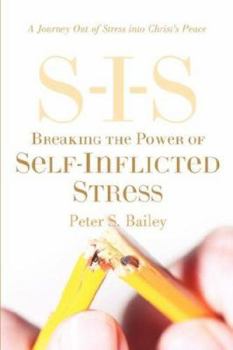 Paperback S-i-s Breaking the Power of Self Inflicted Stress Book