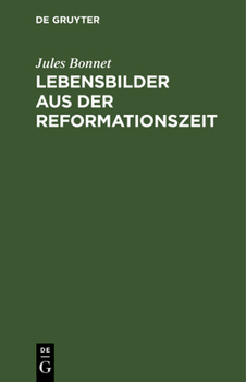 Hardcover Lebensbilder Aus Der Reformationszeit [German] Book