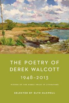 Hardcover The Poetry of Derek Walcott 1948-2013 Book