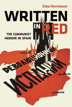 Written in Red: The Communist Memoir in Spain - Book  of the Hispanisms