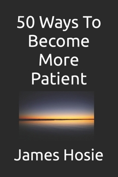 Paperback 50 Ways To Become More Patient Book