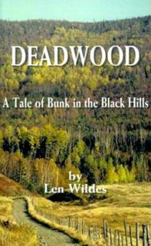 Paperback Deadwood: A Tale of Bunk in the Black Hills Book