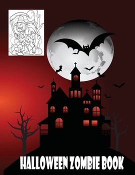 Halloween Zombie Book: Halloween Zombie Coloring Book for Halloween Lover