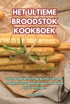 Paperback Het Ultieme Broodstok Kookboek [Dutch] Book