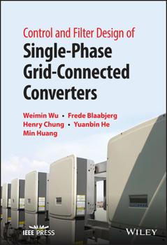 Hardcover Control and Filter Design of Single-Phase Grid-Connected Converters Book