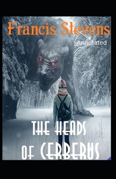 Paperback The Heads of Cerberus Annotated Book
