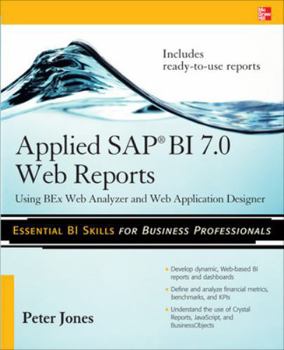 Paperback Applied SAP Bi 7.0 Web Reports: Using Bex Web Analyzer and Web Application Designer Book