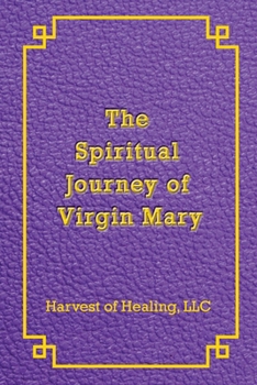 The Spiritual Journey of Virgin Mary