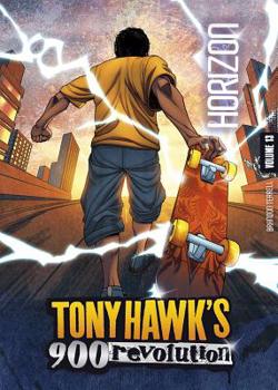 Horizon - Book #13 of the Tony Hawk's 900 Revolution