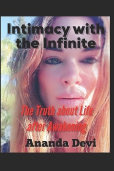 Paperback Intimacy with the Infinite: The Truth about Life after Awakening Book