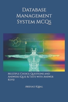 Paperback Database Management System MCQs: Multiple Choice Questions and Answers (Quiz & Tests with Answer Keys) Book