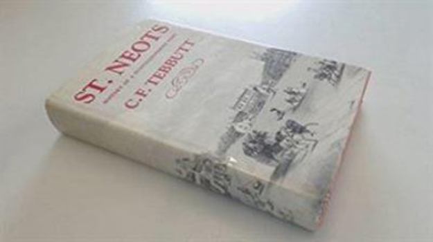 Hardcover St. Neots, the history of a Huntingdonshire town Book