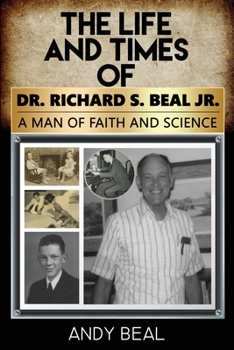 Paperback The Life and Times of Dr. Richard S. Beal Jr. Book