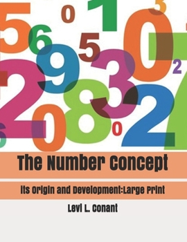 The Number Concept: Its Origin and Development: Large Print