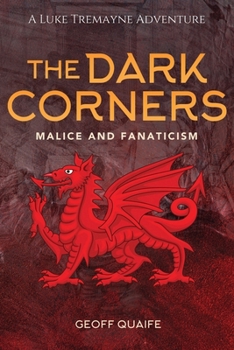 Paperback The Dark Corners: Malice and Fanaticism Book