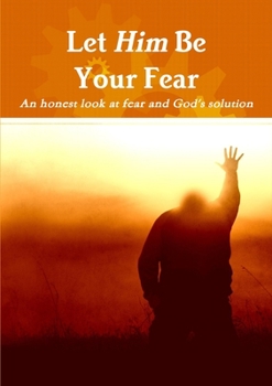 Paperback Let Him Be Your Fear Book