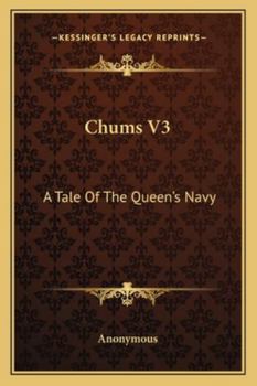 Paperback Chums V3: A Tale Of The Queen's Navy Book