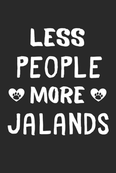 Less People More Jalands: Lined Journal, 120 Pages, 6 x 9, Funny Jaland Gift Idea, Black Matte Finish (Less People More Jalands Journal)