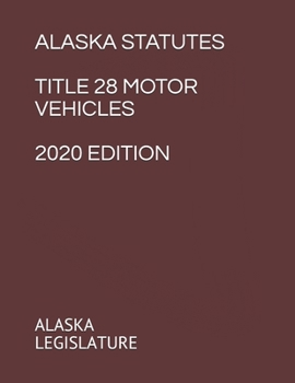 Paperback Alaska Statutes Title 28 Motor Vehicles 2020 Edition Book