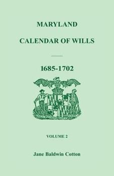 Paperback Maryland Calendar of Wills, Volume 2: 1685-1702 Book
