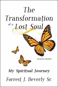 Paperback The Transformation of a Lost Soul: My Spiritual Journey, Second Edition Book