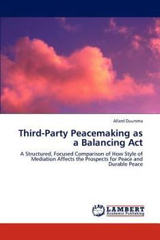 Paperback Third-Party Peacemaking as a Balancing Act Book