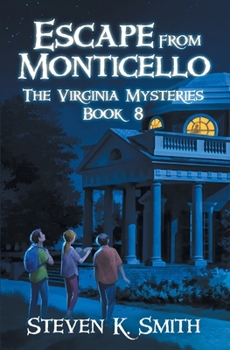 Escape from Monticello - Book #8 of the Virginia Mysteries