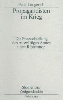 Paperback Propagandisten Im Krieg: Die Presseabteilung Des Auswärtigen Amtes Unter Ribbentrop [German] Book