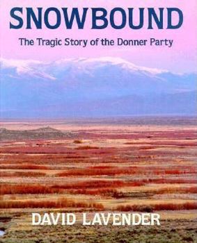 Hardcover Snowbound: The Tragic Story of the Donner Party Book