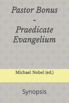 Paperback Pastor Bonus - Praedicate Evangelium: Synopsis Book
