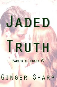 Paperback Jaded Truth: (Parker's Legacy #2) Book