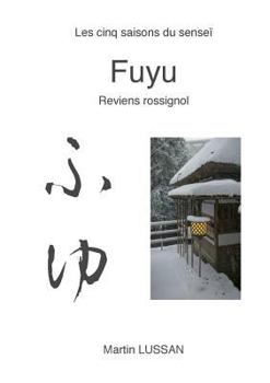 Paperback Fuyu: Les cinq saisons du senseî [French] Book
