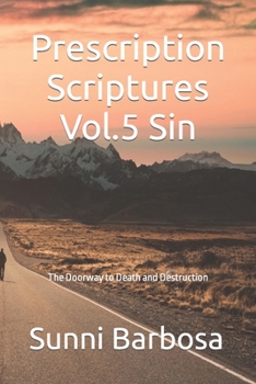 Paperback Prescription Scriptures Vol.5 Sin: The Doorway to Death and Destruction Book