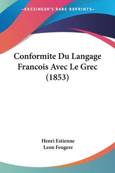 Paperback Conformite Du Langage Francois Avec Le Grec (1853) [French] Book