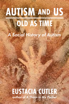 Paperback Autism and Us: Old as Time: A Social History of Autism Book
