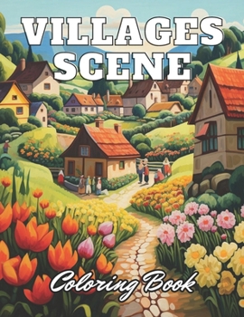 Paperback Villages Scene Coloring Book: 100+ High-Quality and Unique Coloring Pages Book