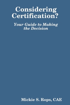 Paperback Considering Certification? Your Guide to Making the Decision Book