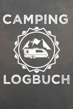 Camping Logbuch: Wohnwagen Reisetagebuch |  Reiselogbuch A5,  Wohnmobil Camping Tagebuch (German Edition)