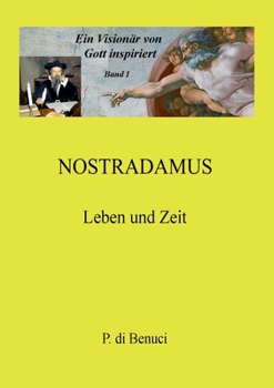 Paperback Ein Visionär von Gott inspiriert - Nostradamus: Leben und Zeit [German] Book
