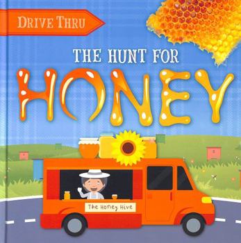 Hardcover The Hunt for Honey (Drive Thru) Book