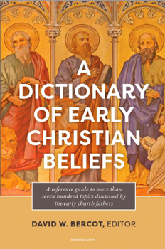 Paperback A Dictionary of Early Christian Beliefs Book