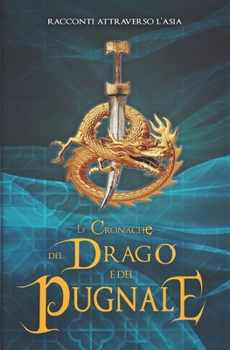 Paperback Le Cronache del Drago e del Pugnale [Italian] Book